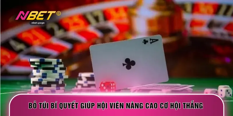 Bỏ túi bí quyết giúp hội viên nâng cao cơ hội thắng 