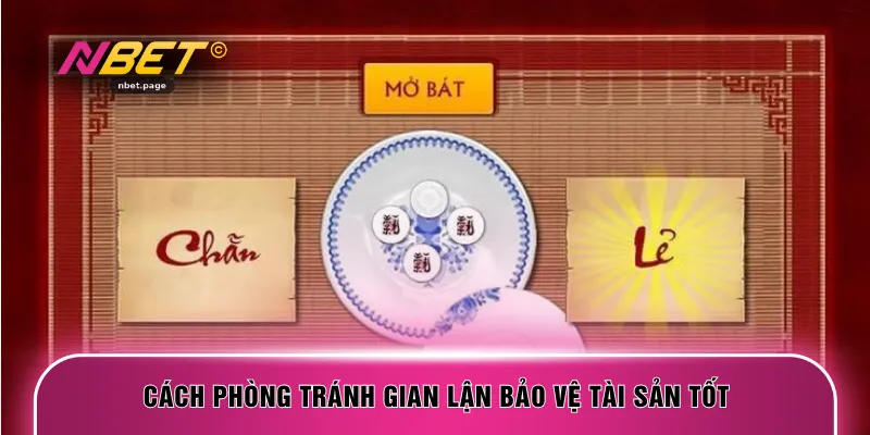 Cách phòng tránh gian lận bảo vệ tài sản tốt