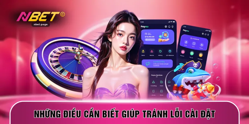 Những điều cần biết giúp tránh lỗi cài đặt