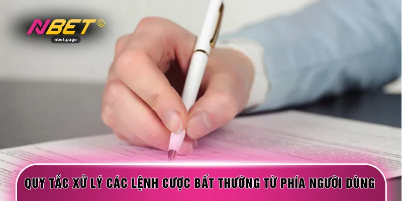 Quy tắc xử lý các lệnh cược bất thường từ phía người dùng