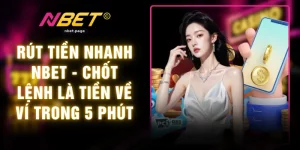 Rút Tiền Nhanh NBET - Chốt Lệnh là Tiền Về Ví Trong 5 Phút